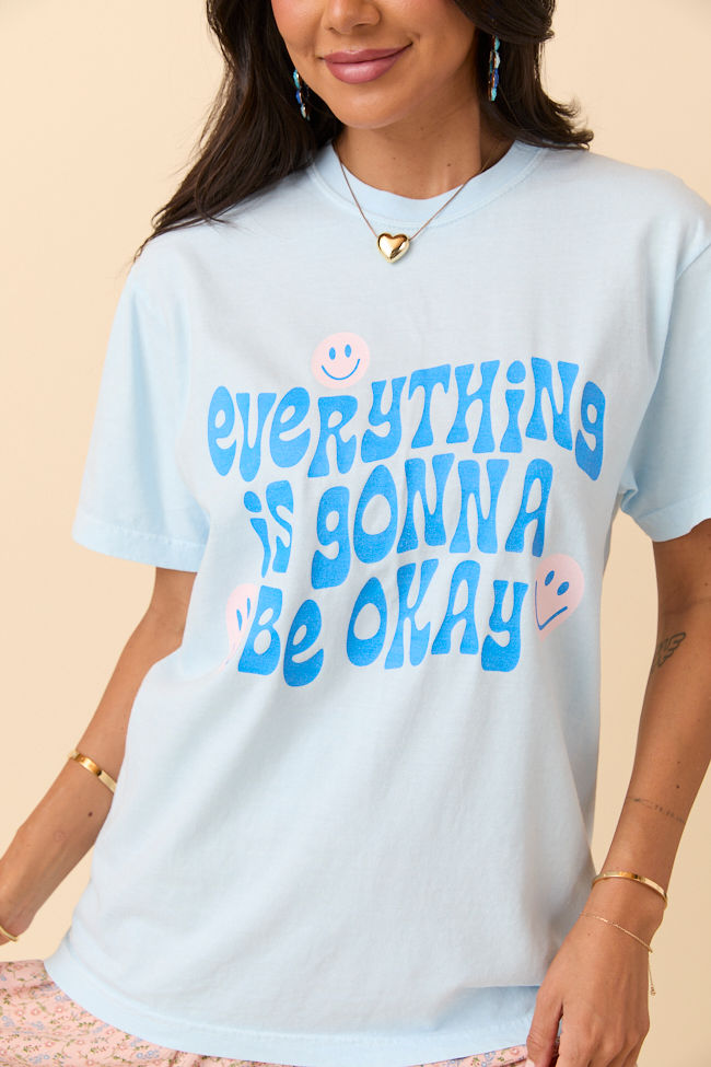 Everything Is Going To Be Okay Light Blue Graphic Tee SALE